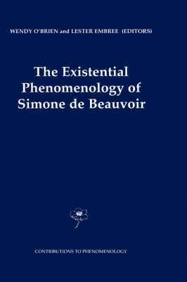 Wendy O'Brien, Lester Embree - Existential Phenomenology of Simone de Beauvoir, Inbunden