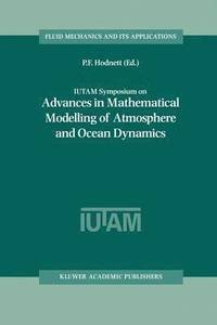 bokomslag IUTAM Symposium on Advances in Mathematical Modelling of Atmosphere and Ocean Dynamics