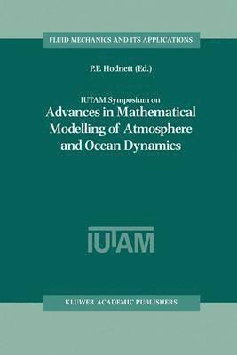 IUTAM Symposium on Advances in Mathematical Modelling of Atmosphere and Ocean Dynamics 1