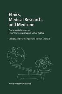 bokomslag Ethics, Medical Research, and Medicine