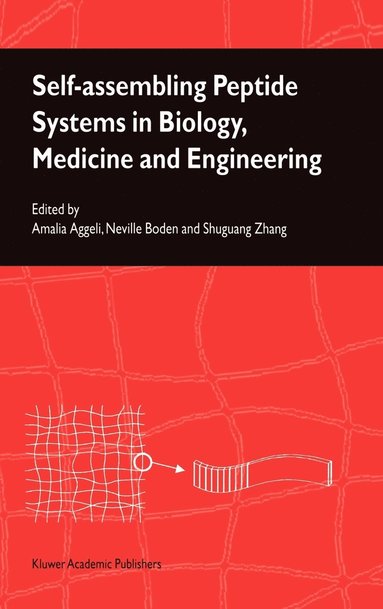 bokomslag Self-Assembling Peptide Systems in Biology, Medicine and Engineering