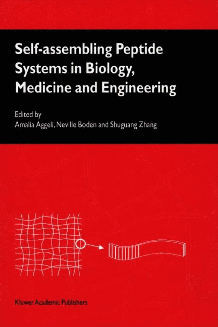 A. Aggeli, N. Boden, Zhang Shuguang - Self-Assembling Peptide Systems in Biology, Medicine and Engineering, Inbunden
