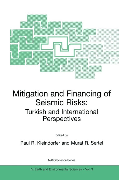 Paul R. Kleindorfer, Murat R. Sertel - Mitigation and Financing of Seismic Risks: Turkish and International Perspectives, Häftad