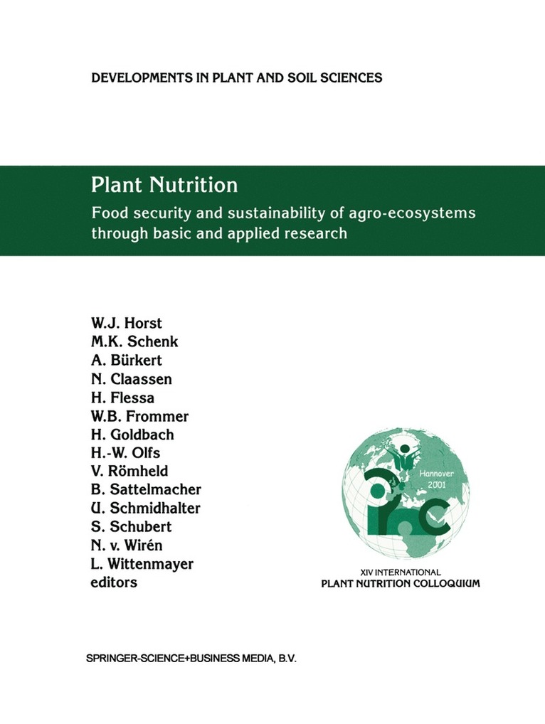 Walter Horst, M.K. Schenk, A. Bürkert, N. Claassen, H. Flessa, W.B. Frommer, Heiner E. Goldbach, H.-W. Olfs, V. Römheld, B. Sattelmacher, U. Schmidhalter, S. Schubert, N. von Wirén, L. Wittenmayer, M. K. Schenk, N von Wirén, M K Schenk, W B Frommer, Heiner E Goldbach, H -W Olfs - Plant Nutrition, Inbunden