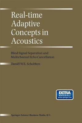 D.E. Schobben, D. E. Schobben - Real-Time Adaptive Concepts in Acoustics, Inbunden