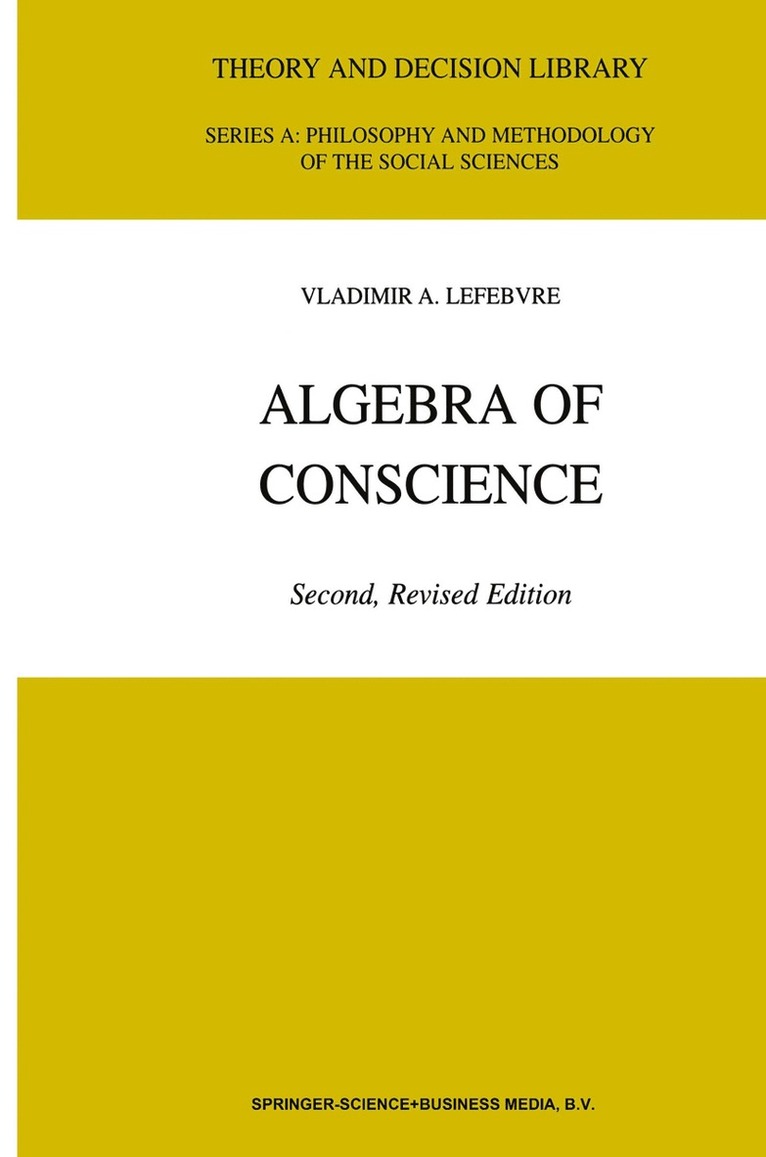 V.A. Lefebvre, V. a. Lefebvre, V. A. Lefebvre - Algebra of Conscience, Inbunden