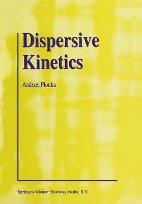 Dispersive Kinetics 1
