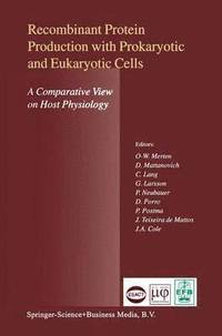 bokomslag Recombinant Protein Production with Prokaryotic and Eukaryotic Cells. A Comparative View on Host Physiology