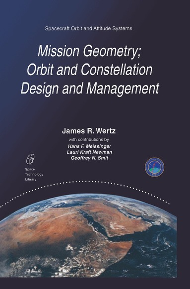 J.R. Wertz - Mission Geometry; Orbit and Constellation Design and Management, Inbunden