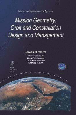 Mission Geometry; Orbit and Constellation Design and Management 1