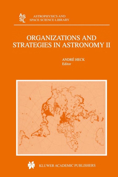 Andre Heck - Organizations and Strategies in Astronomy, Inbunden