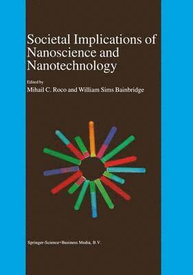 William S. Bainbridge - Societal Implications of Nanoscience and Nanotechnology, Inbunden