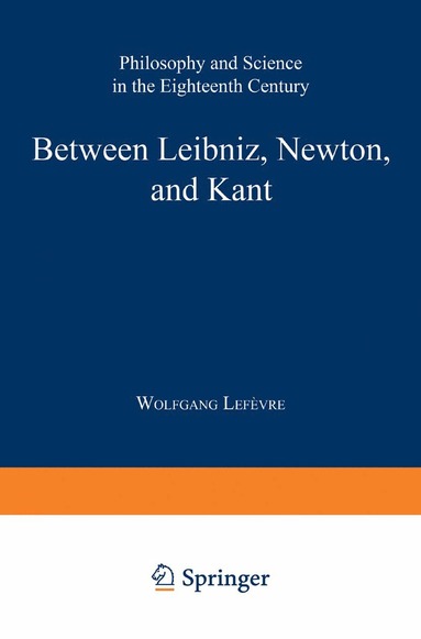 bokomslag Between Leibniz, Newton, and Kant