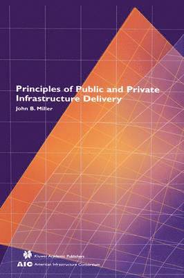 bokomslag Principles of Public and Private Infrastructure Delivery