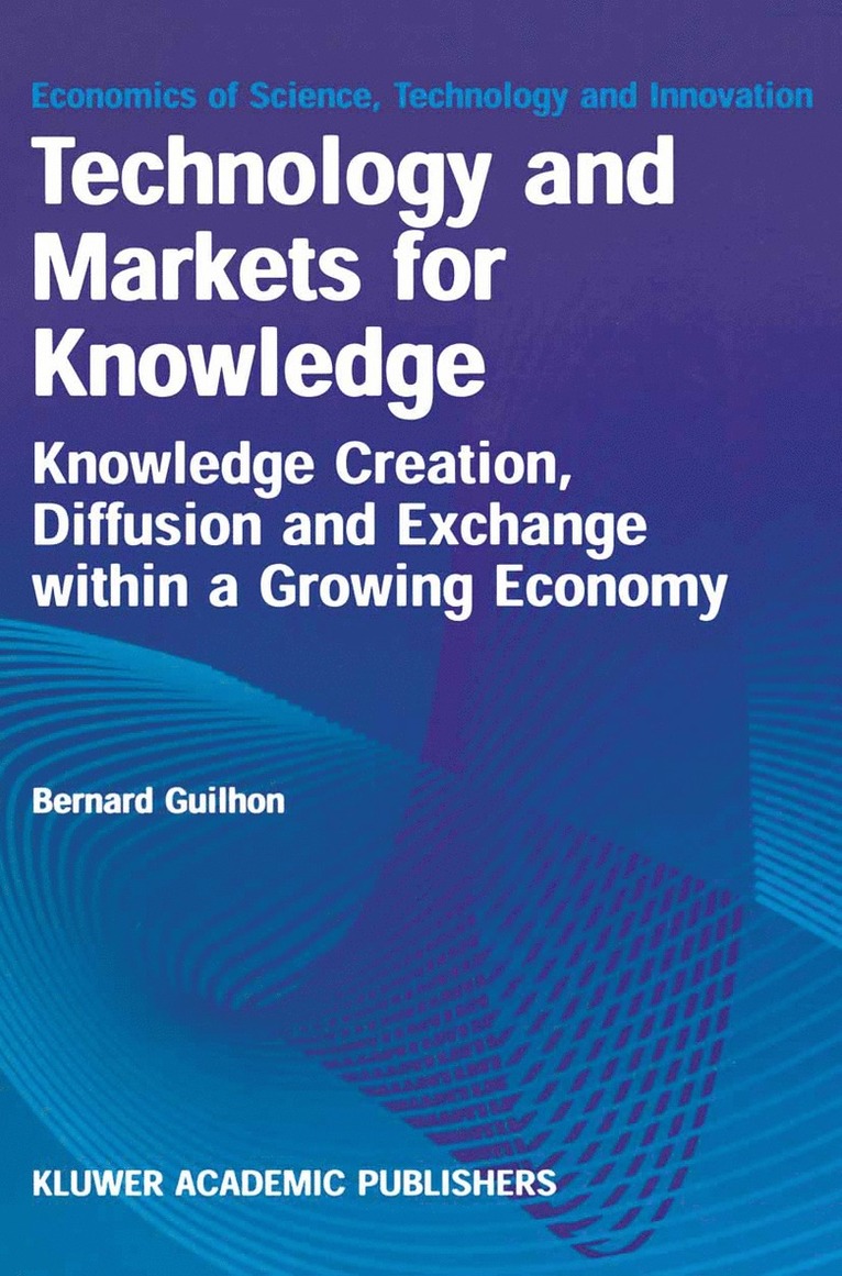 Technology and Markets for Knowledge 1