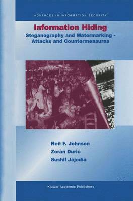 Information Hiding: Steganography and Watermarking-Attacks and Countermeasures 1