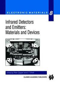 bokomslag Infrared Detectors and Emitters: Materials and Devices