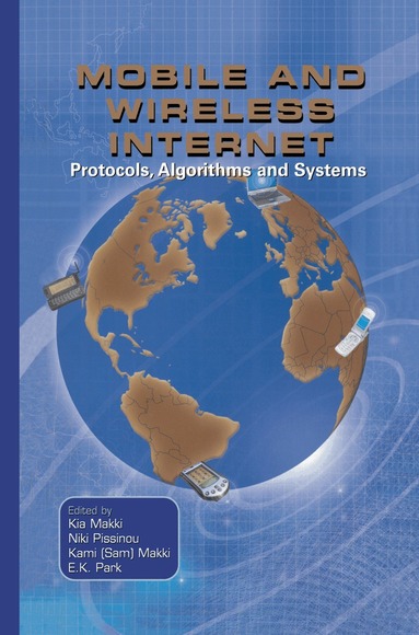 Kia Makki, Niki Pissinou, S. Kami Makki, E.K. Park - Mobile and Wireless Internet, Inbunden