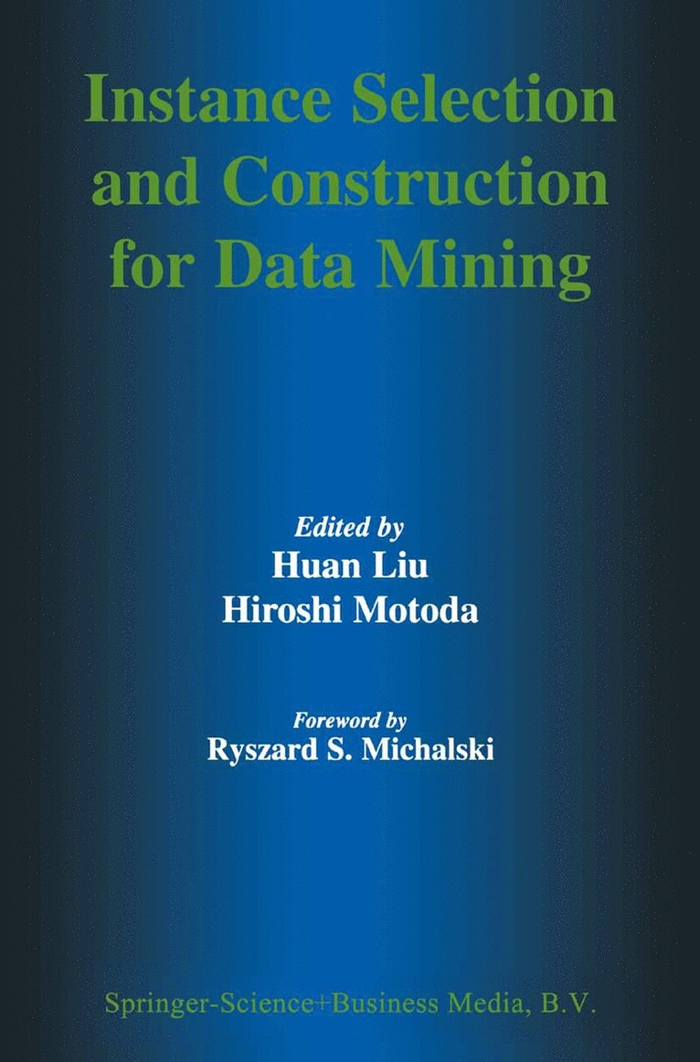 Instance Selection and Construction for Data Mining 1