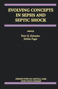 bokomslag Evolving Concepts in Sepsis and Septic Shock
