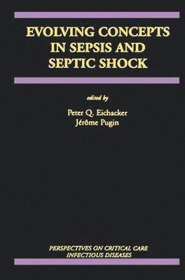 Evolving Concepts in Sepsis and Septic Shock 1