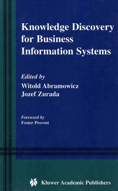 Witold Abramowicz, Jozef M Zurada - Knowledge Discovery for Business Information Systems, Inbunden