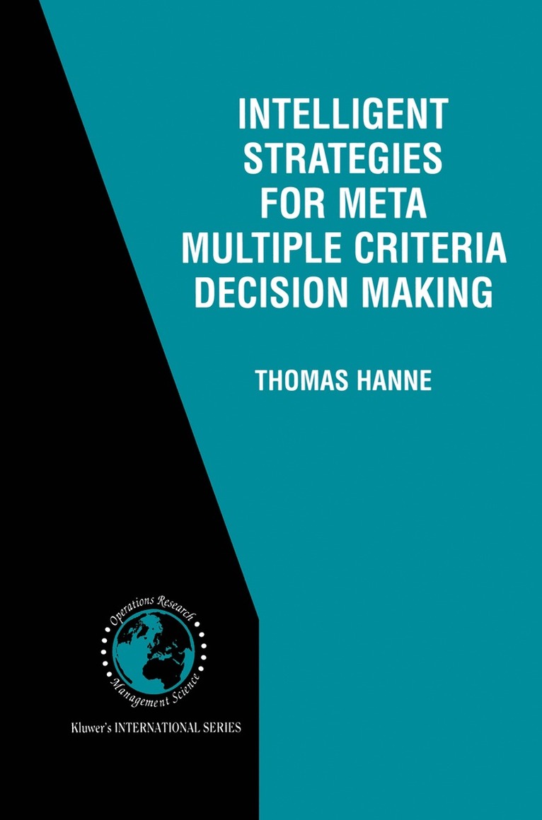 Intelligent Strategies for Meta Multiple Criteria Decision Making 1