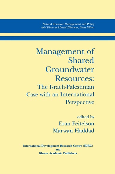 Eran Feitelson, Marwan Haddad - Management of Shared Groundwater Resources, Inbunden