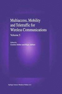 bokomslag Multiaccess, Mobility and Teletraffic in Wireless Communications: Volume 5