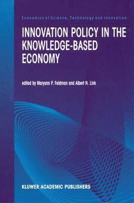 M.P. Feldman, Albert N. Link, M. P. Feldman - Innovation Policy in the Knowledge-Based Economy, Inbunden
