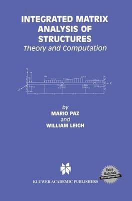 Mario Paz, William Leigh - Integrated Matrix Analysis of Structures, Inbunden