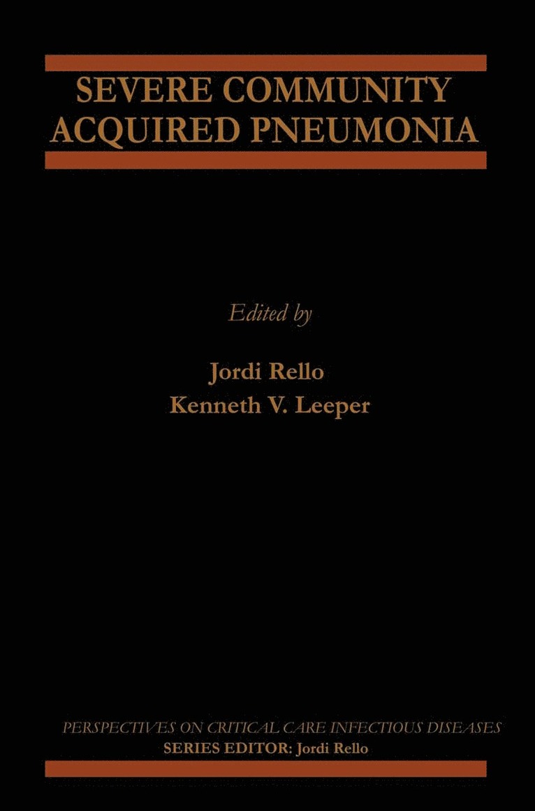 Jordi Rello, Kenneth V. Leeper, Kenneth V Leeper - Severe Community Acquired Pneumonia, Inbunden