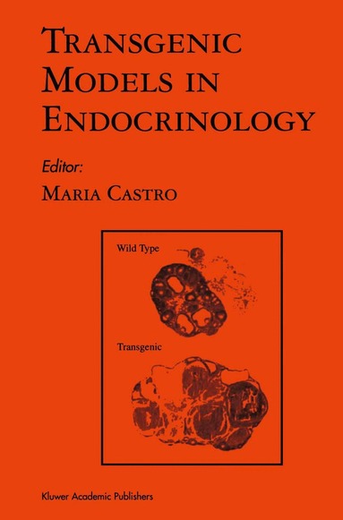 Maria G. Castro, Maria Castro - Transgenic Models in Endocrinology, Inbunden