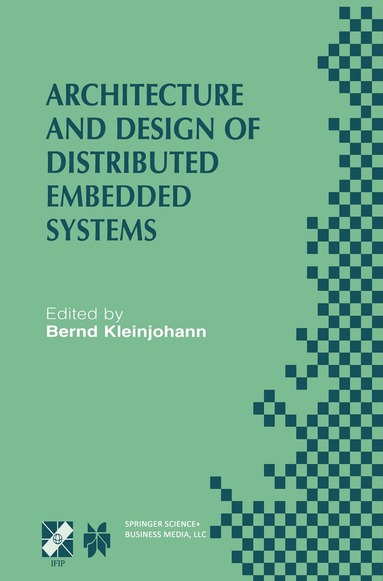 Kleinjohann, Ifip Wg10 3/Wg10 4/Wg10 5 International, Bernd Kleinjohann - Architecture and Design of Distributed Embedded Systems, Inbunden