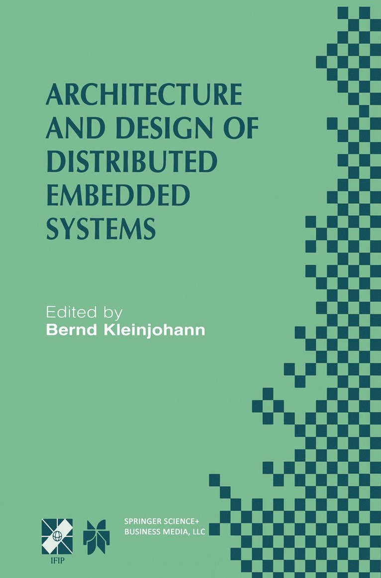 Kleinjohann, Ifip Wg10 3/Wg10 4/Wg10 5 International, Bernd Kleinjohann - Architecture and Design of Distributed Embedded Systems, Inbunden