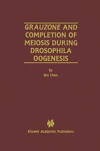 bokomslag Grauzone and Completion of Meiosis During Drosophila Oogenesis