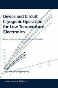 bokomslag Device and Circuit Cryogenic Operation for Low Temperature Electronics