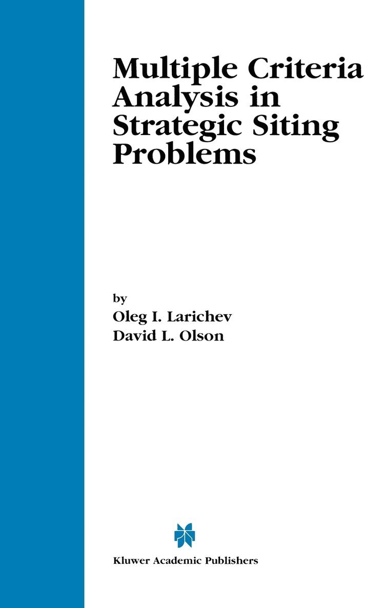 Multiple Criteria Analysis in Strategic Siting Problems 1