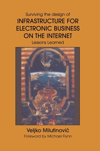 Veljko Milutinovic - Infrastructure for Electronic Business on the Internet, Inbunden