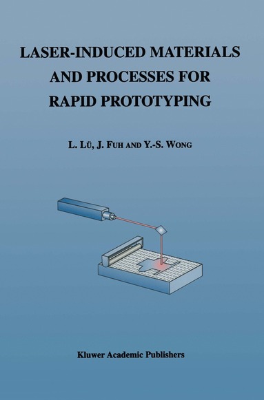 bokomslag Laser-Induced Materials and Processes for Rapid Prototyping