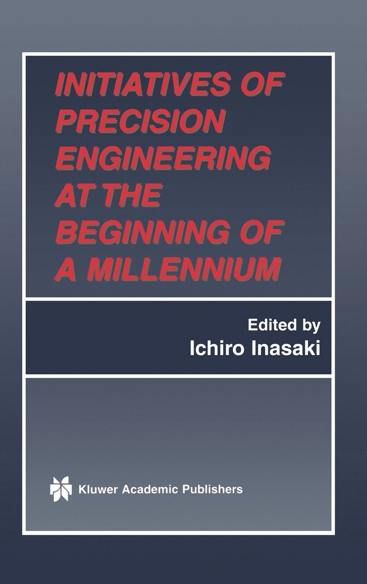 Initiatives of Precision Engineering at the Beginning of a Millennium 1