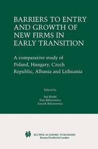 bokomslag Barriers to Entry and Growth of New Firms in Early Transition