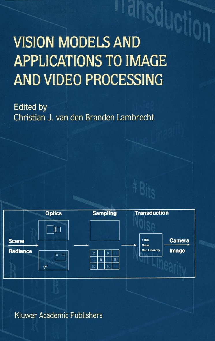 Vision Models and Applications to Image and Video Processing 1