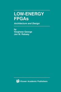 bokomslag Low-Energy FPGAs - Architecture and Design