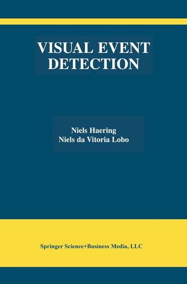 Niels Haering, Niels da Vitoria Lobo - Visual Event Detection, Inbunden