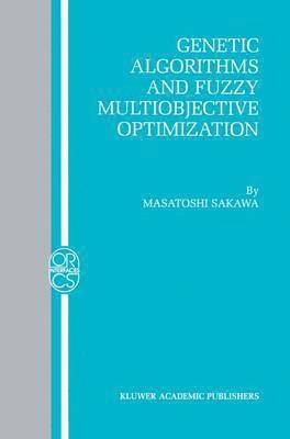 Genetic Algorithms and Fuzzy Multiobjective Optimization 1