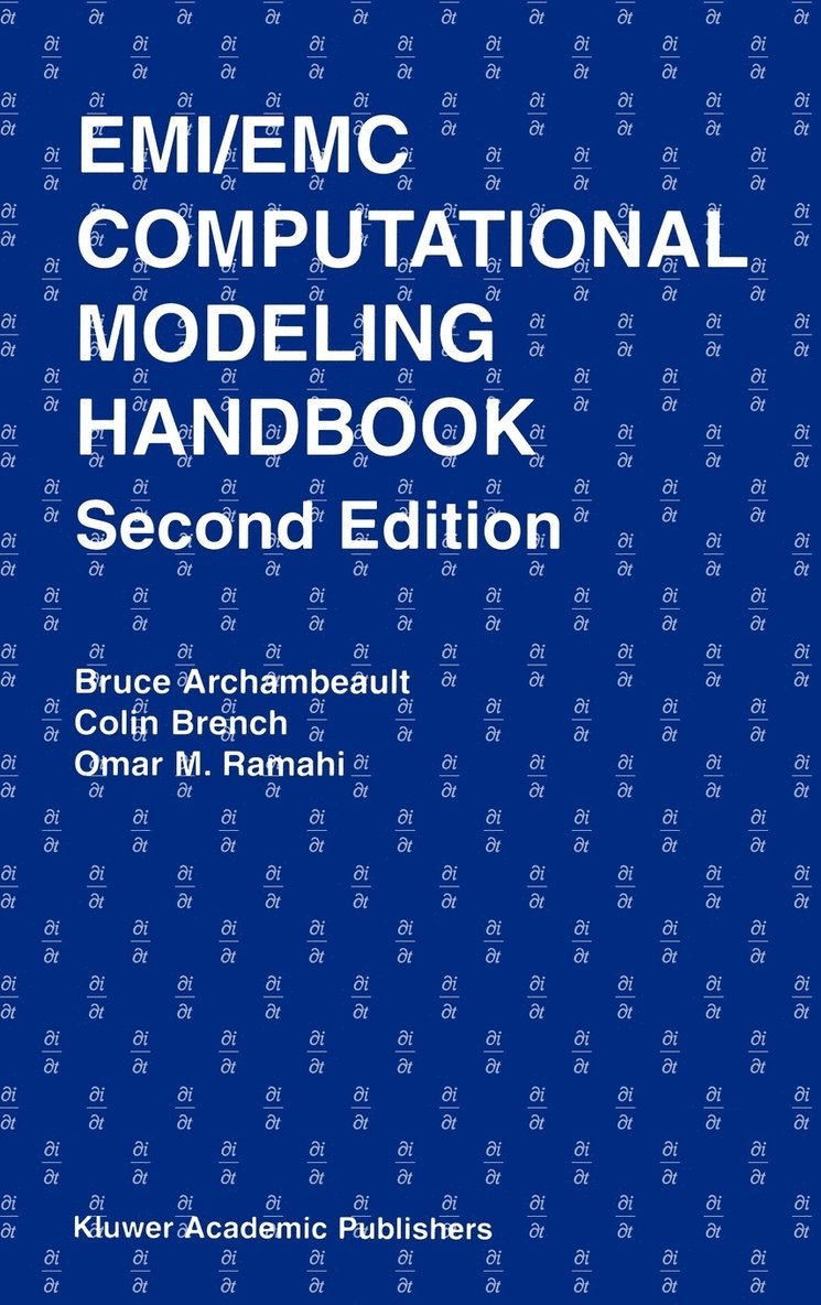 Bruce R. Archambeault, Omar M. Ramahi, Colin Brench, bruce archambeault - EMI/EMC Computational Modeling Handbook, Inbunden