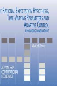 bokomslag The Rational Expectation Hypothesis, Time-Varying Parameters and Adaptive Control