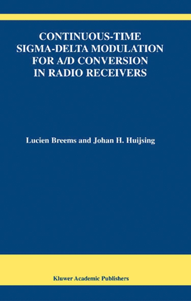 Lucien Breems, Johan Huijsing - Continuous-Time Sigma-Delta Modulation for A/D Conversion in Radio Receivers, Inbunden