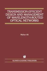 bokomslag Transmission-Efficient Design and Management of Wavelength-Routed Optical Networks